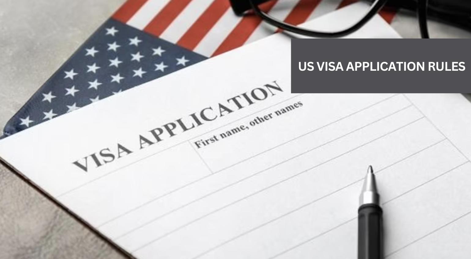 Changes in The US Visa Application Process: Everything for You to Know
