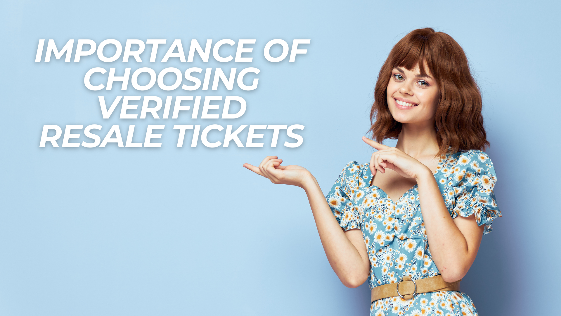 Importance of Choosing Verified Resale Tickets