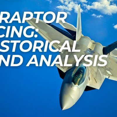 The Evolution of F-22 Raptor Pricing: A Historical Analysis